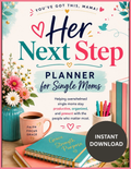 "Her Next Step" Planner for Single Moms